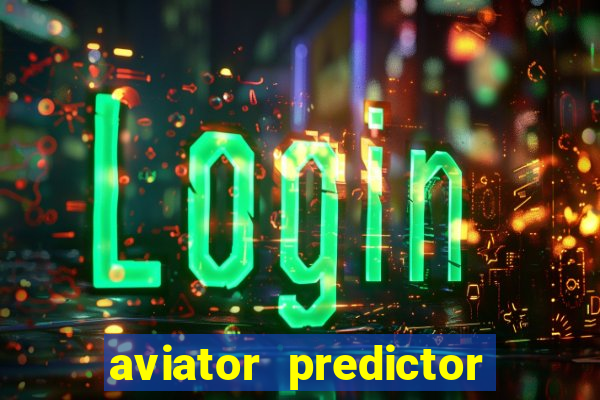 aviator predictor v4.0 download